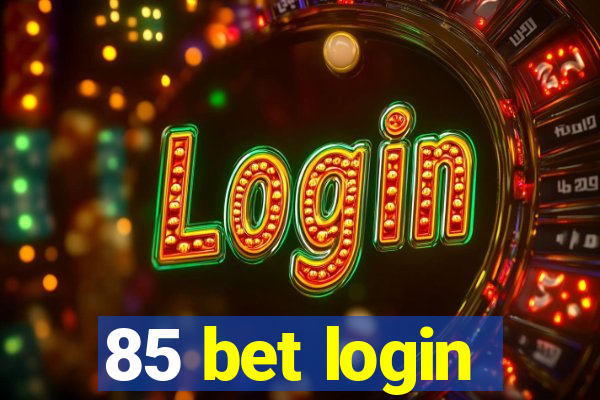 85 bet login